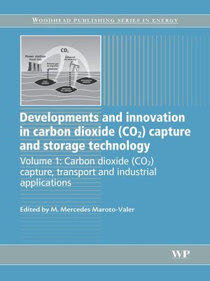 cover image of Developments and Innovation in Carbon Dioxide (CO2) Capture and Storage Technology